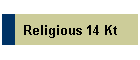Religious 14 Kt